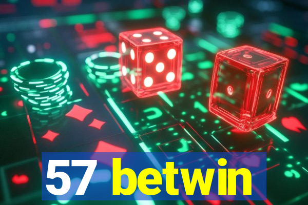 57 betwin